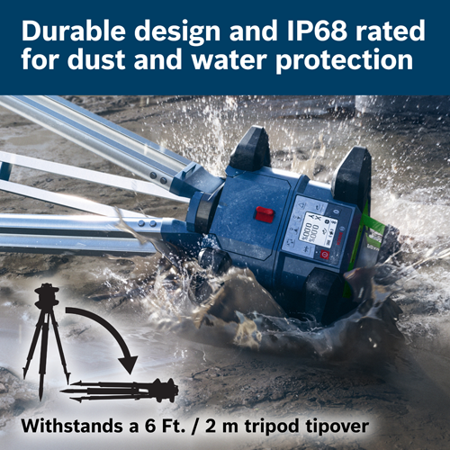 Bosch leveler with "Durable design and IP68 rated for dust and water protection," and withstands a 6 Ft. / 2 m tripod tipover.