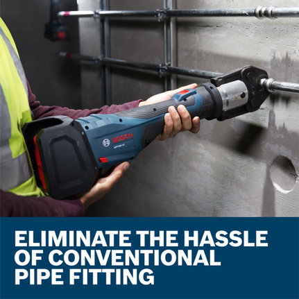 Bosch GPT18V-32 pipe fitting tool in use with "ELIMINATE THE HASSLE OF CONVENTIONAL PIPE FITTING" text.