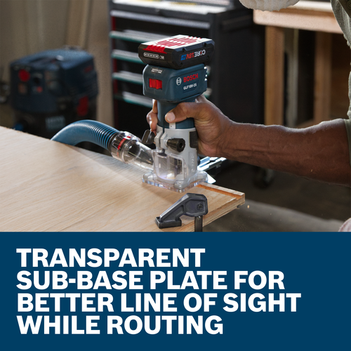 Bosch GLF18V-25, held by a person with Brown skin, routing wood with a transparent sub-base plate, the text "TRANSPARENT SUB-BASE PLATE FOR BETTER LINE OF SIGHT WHILE ROUTING" is also visible.