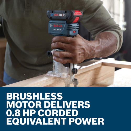 Bosch GLF18V-25 cordless router in use; text reads: BRUSHLESS MOTOR DELIVERS 0.8 HP CORDED EQUIVALENT POWER.