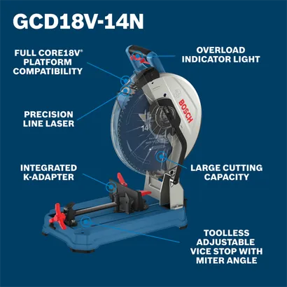 Bosch GCD18V-14N tool with FULL CORE18V PLATFORM COMPATIBILITY, PRECISION LINE LASER, INTEGRATED K-ADAPTER, OVERLOAD INDICATOR LIGHT, LARGE CUTTING CAPACITY, TOOLLESS ADJUSTABLE VICE STOP WITH MITER ANGLE.