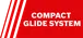"COMPACT GLIDE SYSTEM" displayed in white text in a red banner with diagonal white stripes.