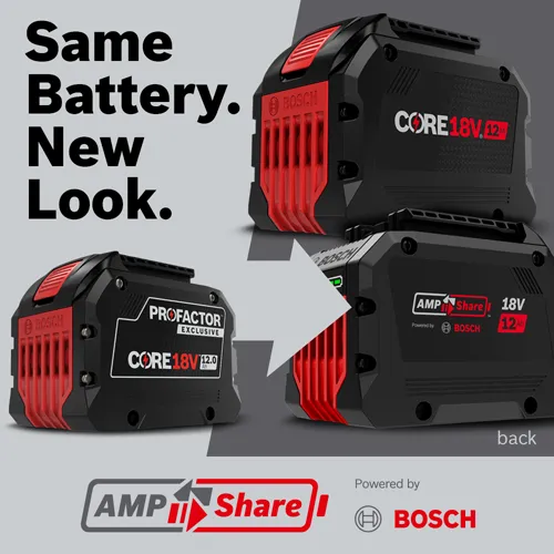 Bosch "Same Battery. New Look." with CORE18V 12Ah, ProFactor Exclusive batteries.