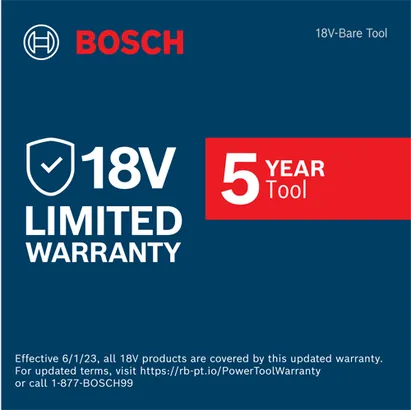 Bosch logo with "18V-Bare Tool", "18V Limited Warranty", and "5 YEAR Tool". Effective 6/1/23, all 18V products are covered by this updated warranty. For updated terms, visit https://rb-pt.io/PowerToolWarranty or call 1-877-BOSCH99.