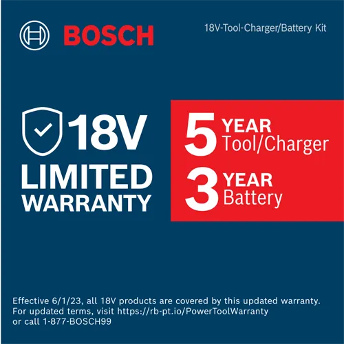 Bosch 18V Tool-Charger/Battery Kit, 5 Year Tool/Charger, 3 Year Battery Limited Warranty. Effective 6/1/23, all 18V products covered by updated warranty; see rb-pt.io/PowerToolWarranty or call 1-877-BOSCH99.