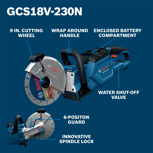 Bosch GCS18V-230N with 9 in. cutting wheel, wrap around handle, enclosed battery compartment, water shut-off valve, 6-position guard and innovative spindle lock.