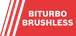 "BITURBO BRUSHLESS" displayed in white text in a red banner with diagonal white stripes.