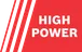 "HIGH POWER displayed in white text in a red banner with diagonal white stripes.
