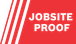 "JOBSITE PROOF" displayed in white text in a red banner with diagonal white stripes.