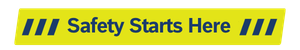 A yellow safety banner with black stripes reads 'Safety Starts Here', set against a dark background.